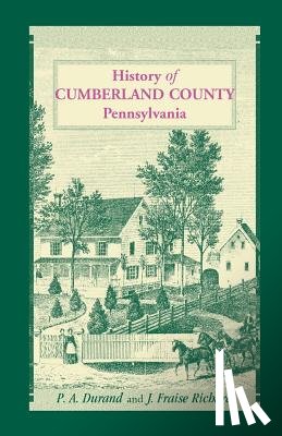 Durand, P a, Richard, J Fraise - History of Cumberland County, Pennsylvania