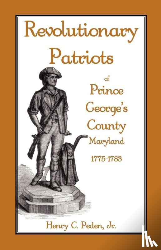 Peden Jr, Henry C - Revolutionary Patriots of Prince George's County, Maryland, 1775-1783