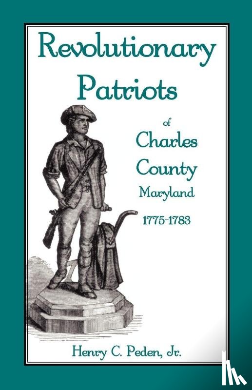 Peden Jr, Henry C - Revolutionary Patriots of Charles County, Maryland, 1775-1783
