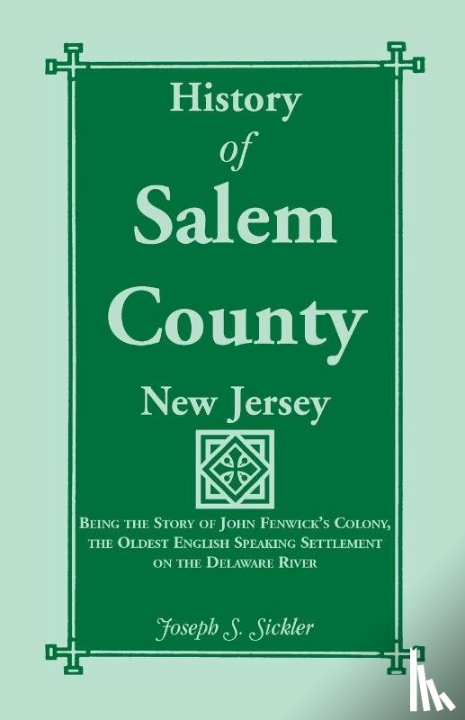 Sickler, Joseph S - History of Salem County, New Jersey