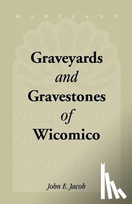 Jacob, John E - Graveyards & Gravestones of Wicomico [Maryland]
