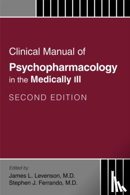 Levenson, James L. - Clinical Manual of Psychopharmacology in the Medically Ill
