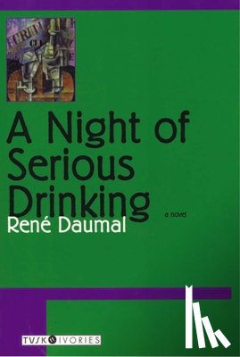 Daumal, Rene - A Night of Serious Drinking