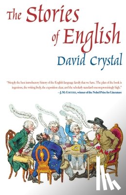Crystal, David - The Stories of English: The Best Introductory History of the English Language