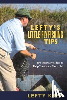 Kreh, Lefty - Lefty's Little Fly-Fishing Tips