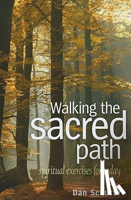 Schutte, Dan - Walking the Sacred Path: Spiritual Exercises for Today