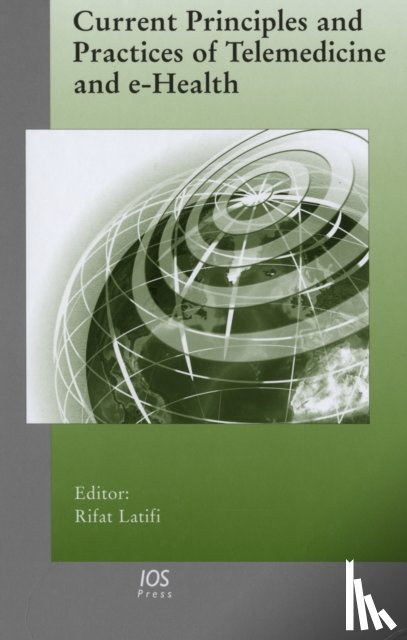  - Current Principles and Practices of Telemedicine and e-Health