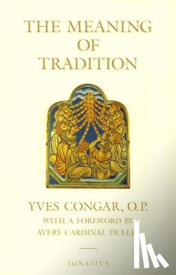 Congar, Yves - The Meaning of Tradition