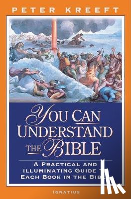 Kreeft, Peter - YOU CAN UNDERSTAND THE BIBLE