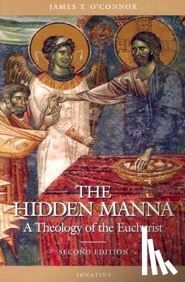 O'Connor, James T. - Hidden Manna: A Theology of the Eucharist