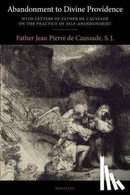 de Caussade, Jean-Pierre - Abandonment to Divine Providence