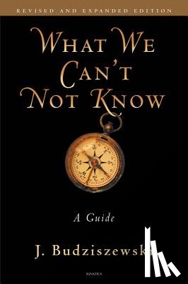 Budziszewski, J. - WHAT WE CANT NOT KNOW REV/E