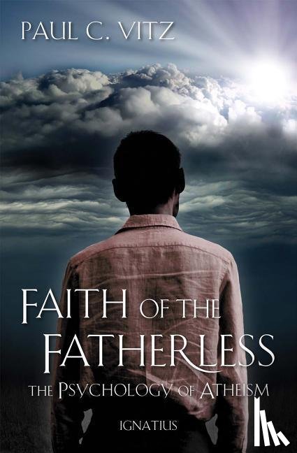 Paul C. Vitz - Faith of the Fatherless