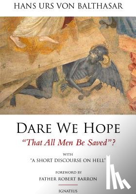 Von Balthasar, Hans Urs - Dare We Hope That All Men Be Saved?: With a Short Discourse on Hell