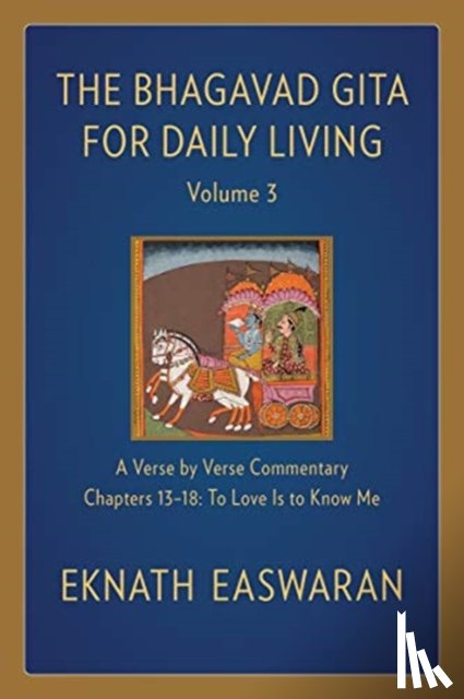 Easwaran, Eknath - The Bhagavad Gita for Daily Living, Volume 3