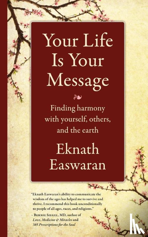 Easwaran, Eknath - Your Life Is Your Message