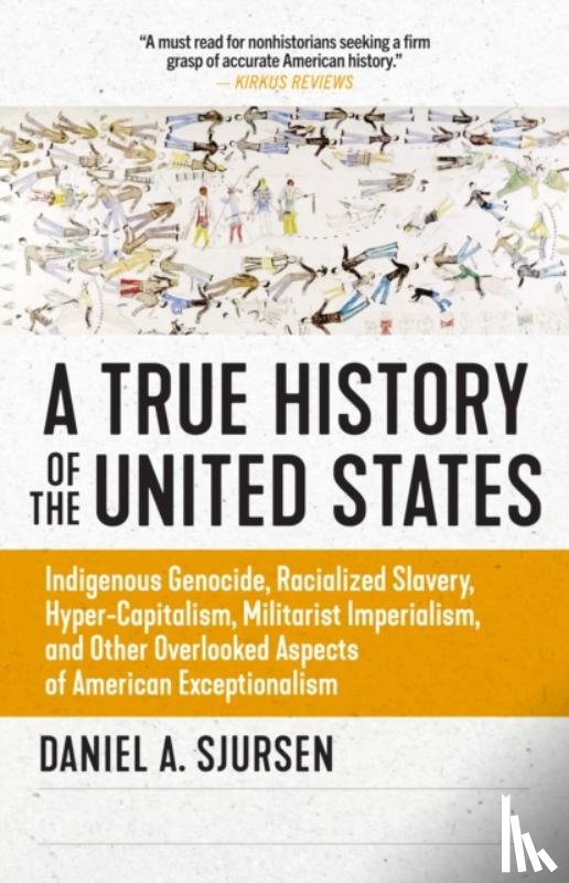 Sjursen, Daniel A. - A Thinker's History of the United States