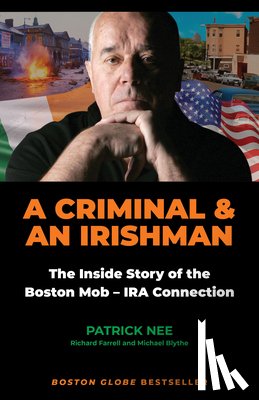 Nee, Patrick, Farrell, Richard, Blythe, Michael - A Criminal and an Irishman