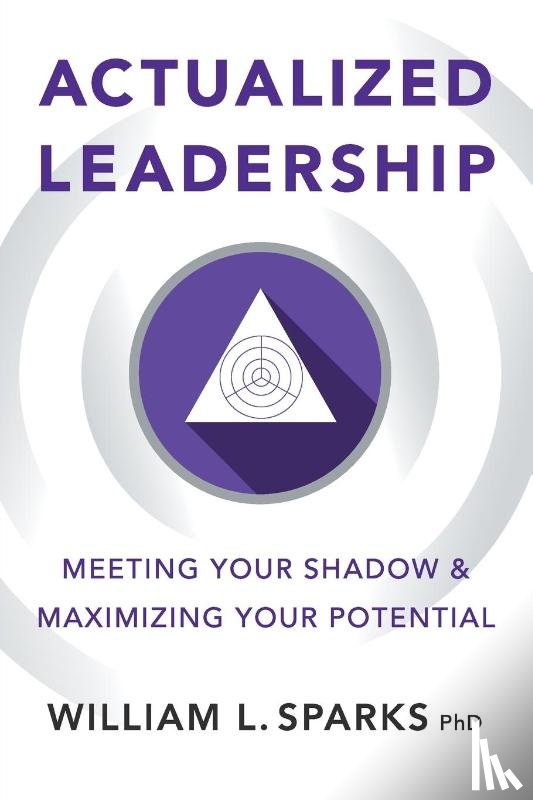 Sparks, William L. - Actualized Leadership