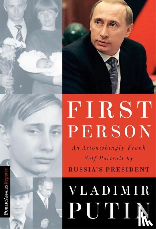 Kolesnikov, Andrei, Gevorkyan, Nataliya, Timakova, Natalya, Putin, Vladimir - First Person