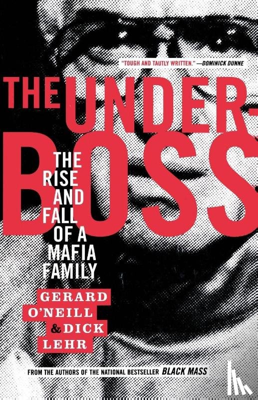 Lehr, Dick, O'Neill, Gerard - The Underboss