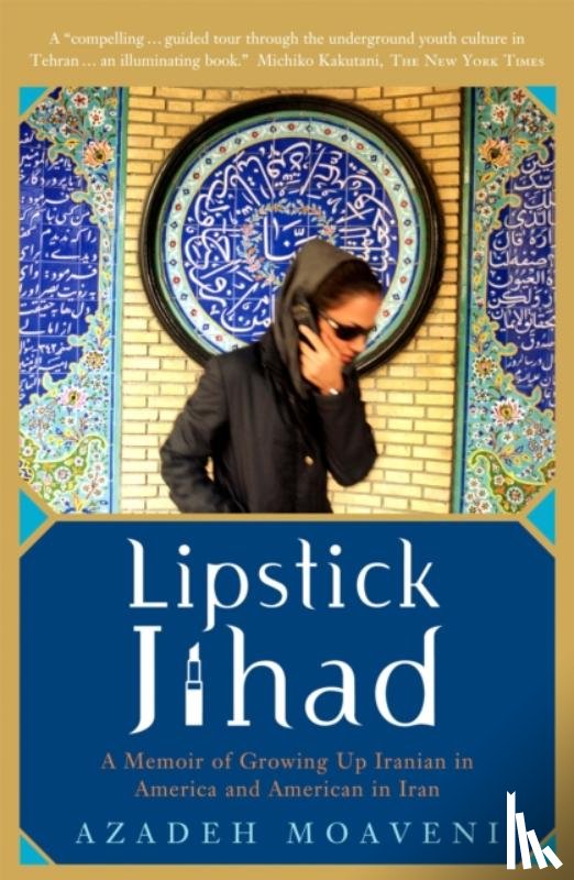 Moaveni, Azadeh - Lipstick Jihad