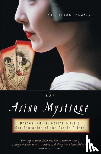 Prasso, Sheridan - The Asian Mystique