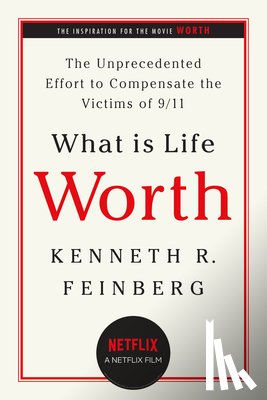 Kenneth R. Feinberg - What Is Life Worth?