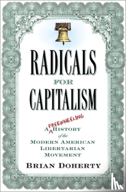 Brian Doherty - Radicals for Capitalism