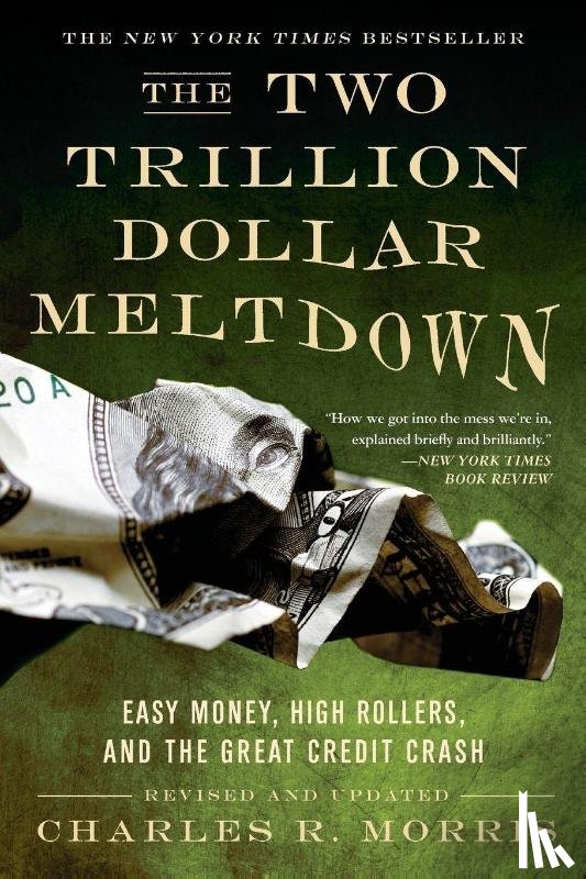 Morris, Charles - The Two Trillion Dollar Meltdown