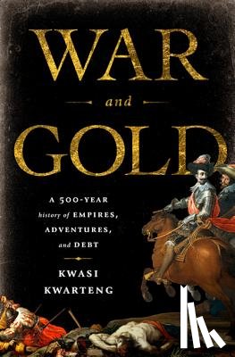 Kwarteng, Kwasi - War and Gold