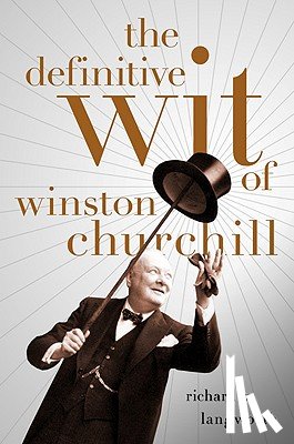 Langworth, Richard - The Definitive Wit of Winston Churchill
