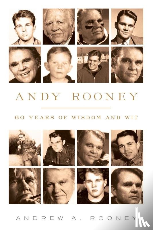 Rooney, Andy - Andy Rooney: 60 Years of Wisdom and Wit