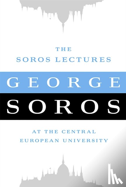 Soros, George - The Soros Lectures