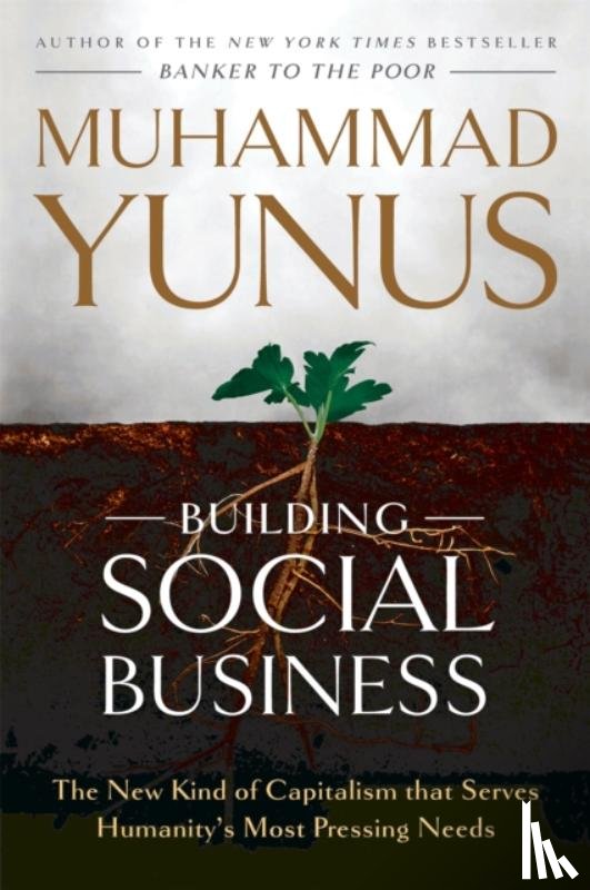 Yunus, Muhammad - Building Social Business