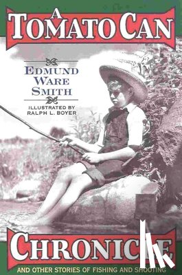 Smith, Edmund Ware - A Tomato Can Chronicle