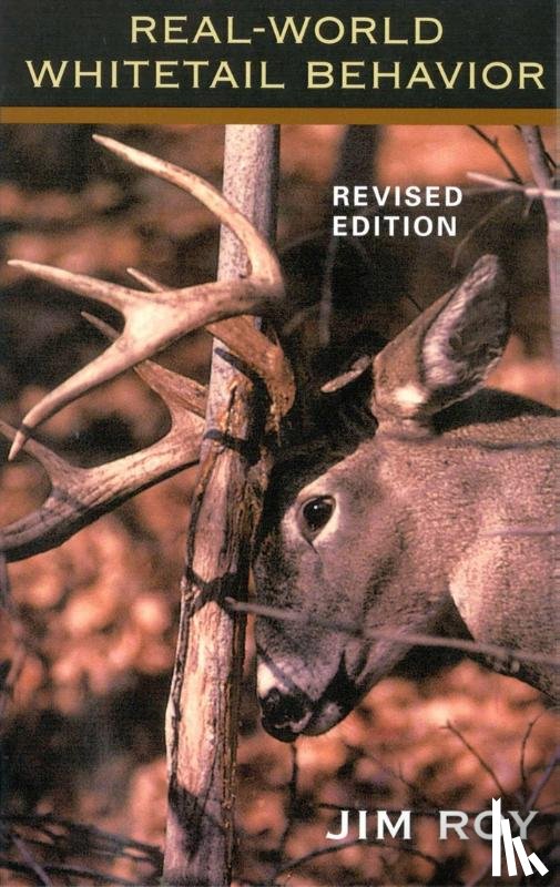 Roy, Jim - Real World Whitetail Behavior