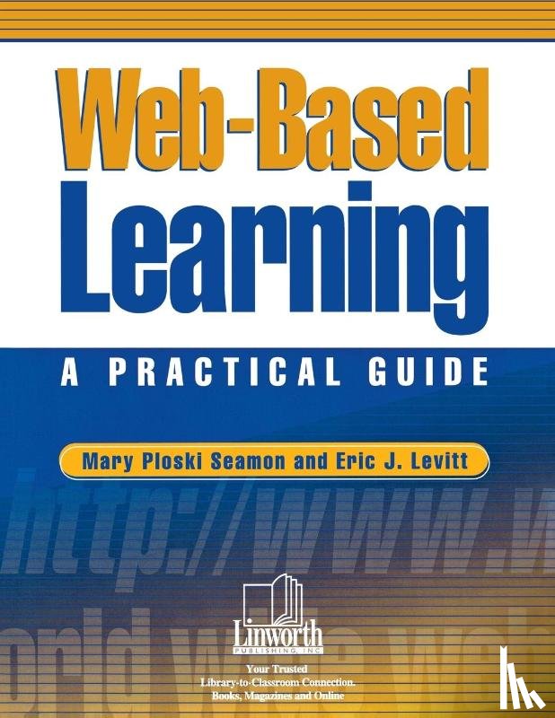 Seamon, Mary, Levitt, Eric J. - Web-Based Learning