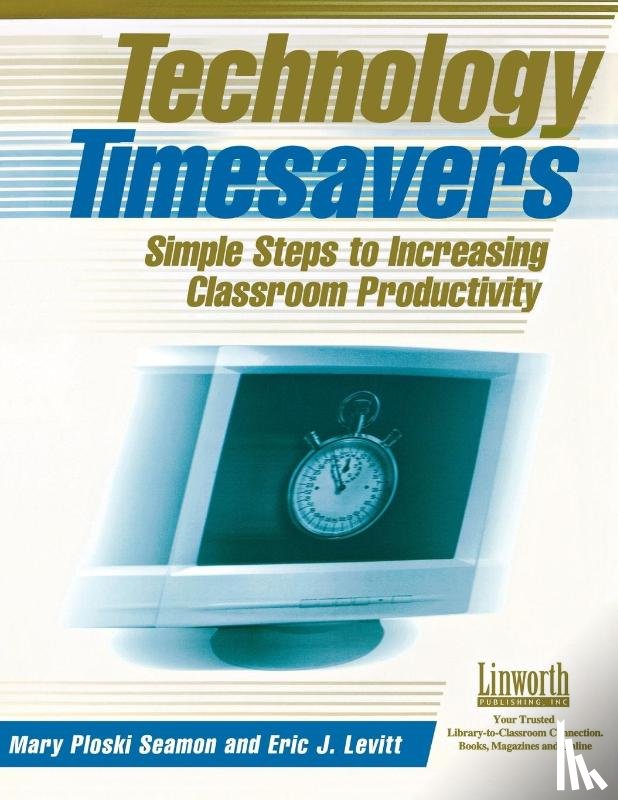 Seamon, Mary, Levitt, Eric J. - Technology Timesavers