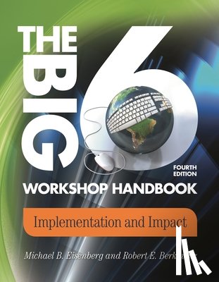 Eisenberg, Michael B., Berkowitz, Robert E. - The Big6 Workshop Handbook