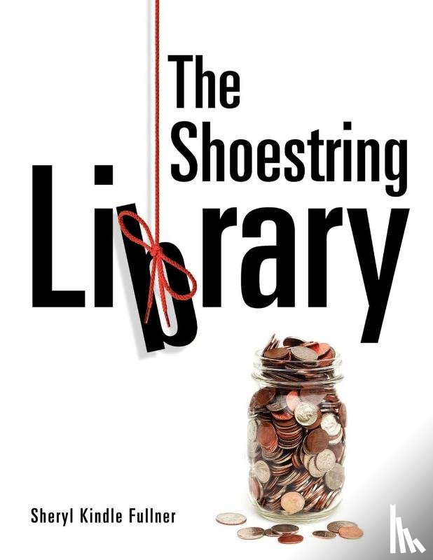 Fullner, Sheryl Kindle - The Shoestring Library