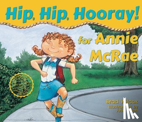 Wilcox, Brad, Olson, Julie - Hip, Hip, Hooray for Annie McRae!