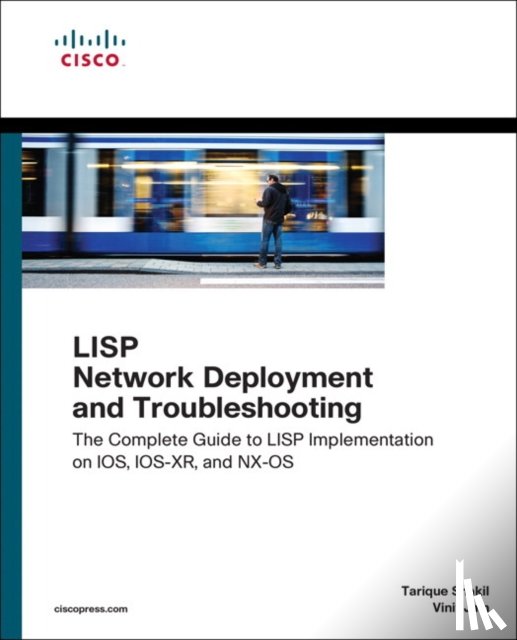 Shakil, Tarique, Jain, Vinit, Louis, Yves - LISP Network Deployment and Troubleshooting