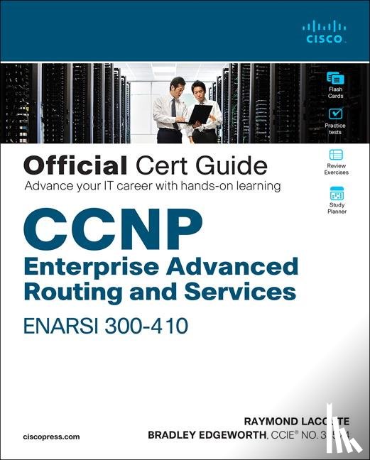 Lacoste, Raymond, Edgeworth, Brad - CCNP Enterprise Advanced Routing ENARSI 300-410 Official Cert Guide
