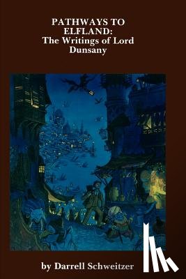 Schweitzer, Darrell - Pathways to Elfland