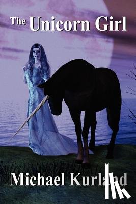 Kurland, Michael - The Unicorn Girl