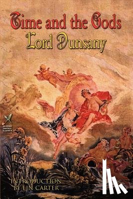 Dunsany, Lord - TIME & THE GODS