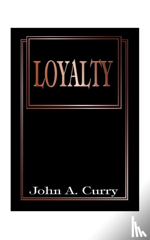 Curry, John A. - Loyalty