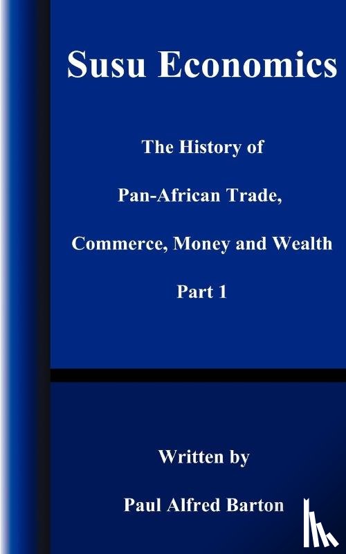 Barton, Paul Alfred - Susu Economics