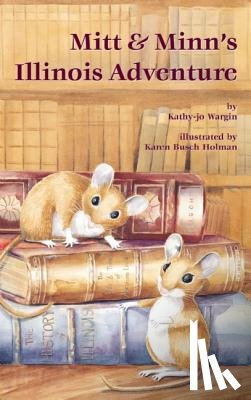 Wargin, Kathy-jo - Mitt & Minn's Illinois Adventure